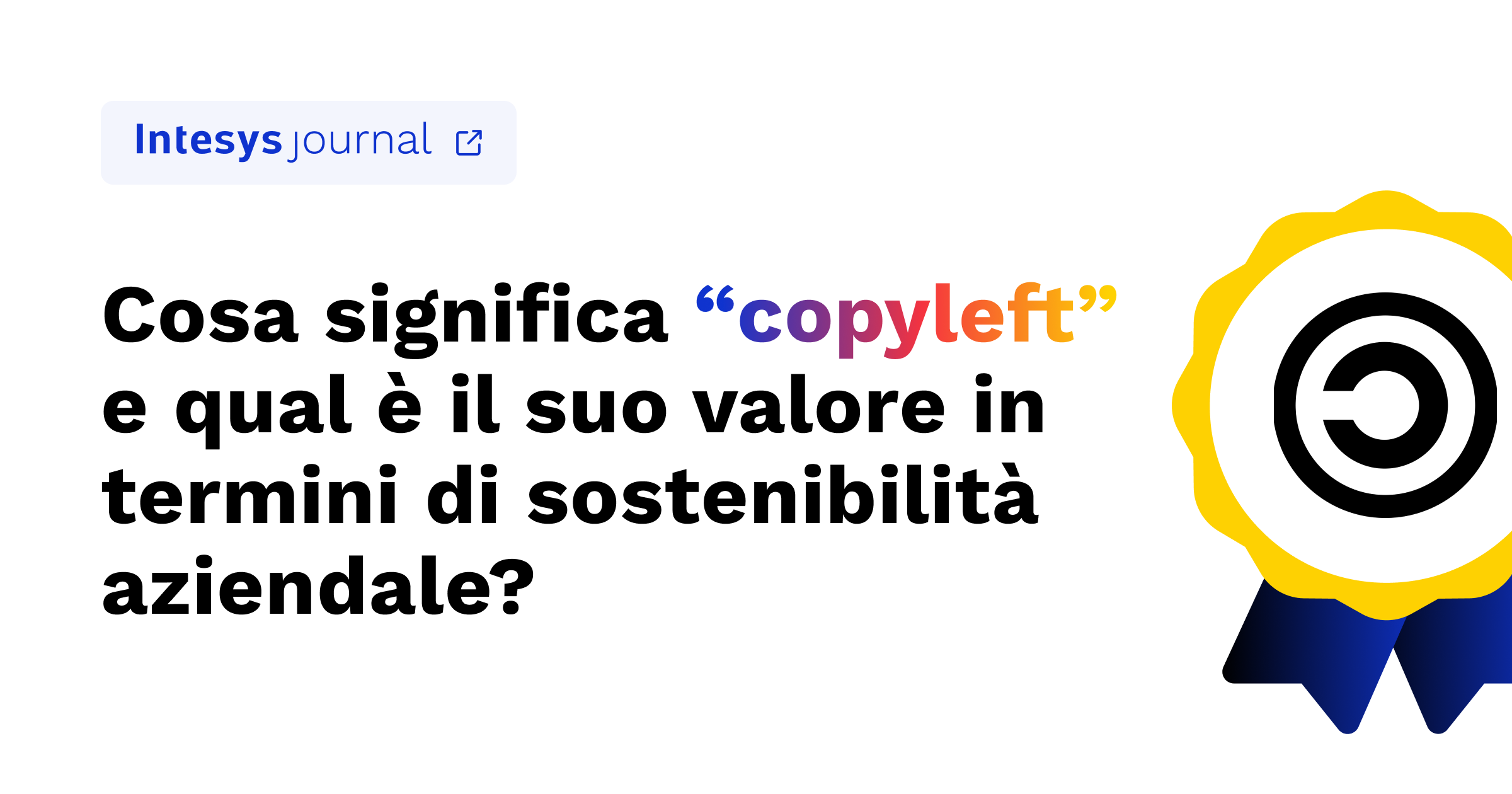 Scegliere un modello copyleft nell’IT: cosa implica in termini di ...